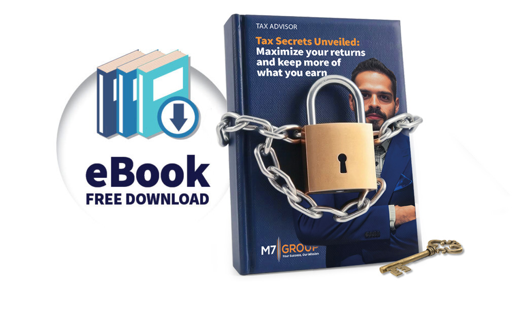 Unlock the secrets to maximizing your tax returns! Download our free eBook 'Tax Secrets Unveiled' and discover how to keep more of what you earn with expert guidance from M7 Group.